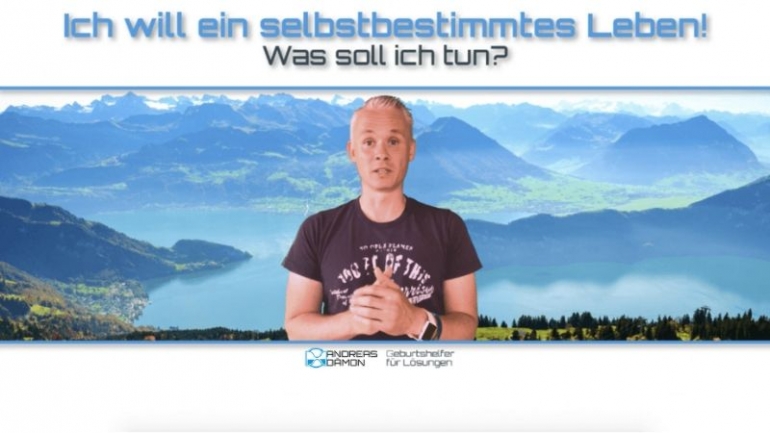Ich will ein selbstbestimmtes Leben! Was soll ich tun?